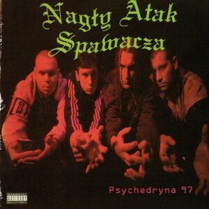 Nagły atak spawacza – Psychedryna ’97