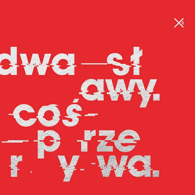 Dwa Sławy – Coś Przerywa