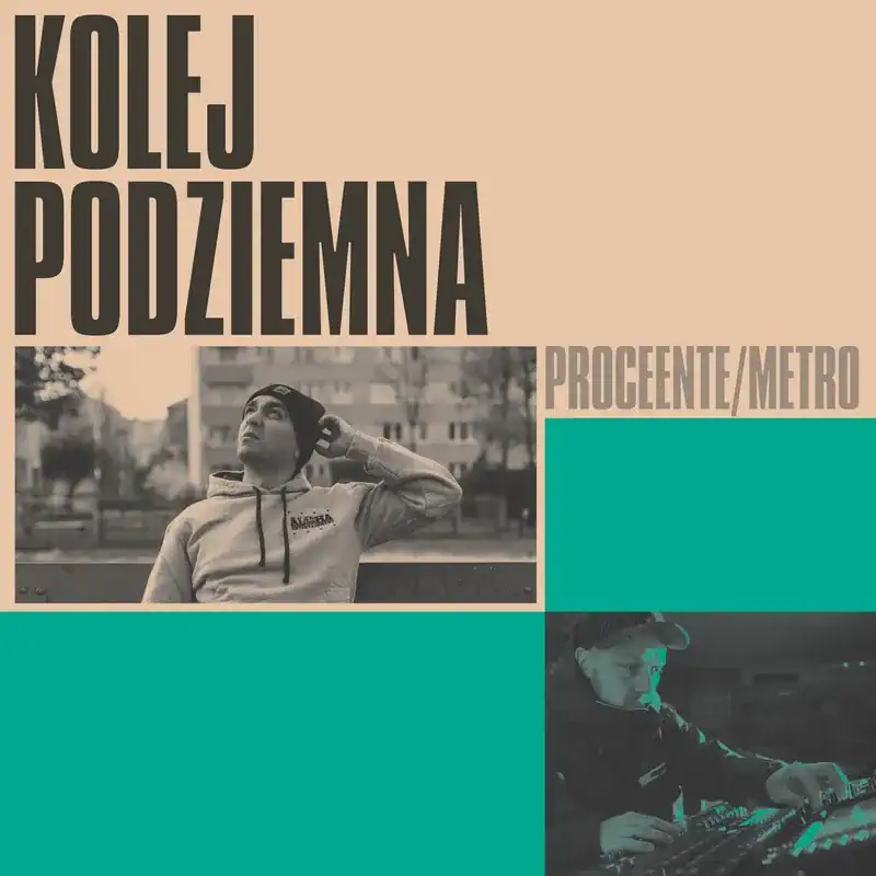 Proceente / Metro – Kolej Podziemna