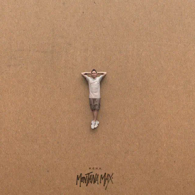 W.E.N.A. – Montana Max