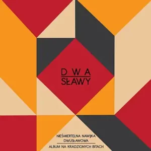 Dwa Sławy – Nieśmiertelna Nawijka Dwusławowa