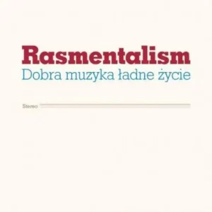 Rasmentalism – Dobra Muzyka Ładne Życie