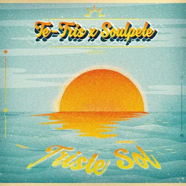 Te-Tris / Soulpete – Triste Sol
