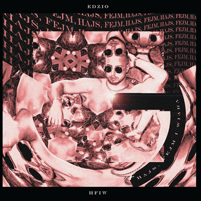 Edzio – Hajs, Fejm I Wiara