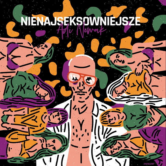 Adi Nowak – Nienajseksowniejsze