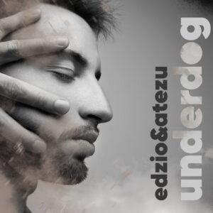 Edzio / Atezu – Underdog