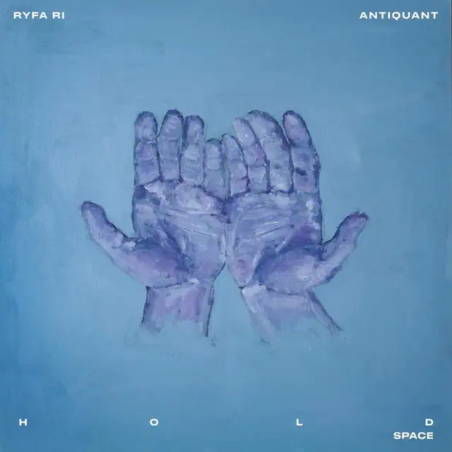 Ryfa Ri / Antiquant – Hold Space