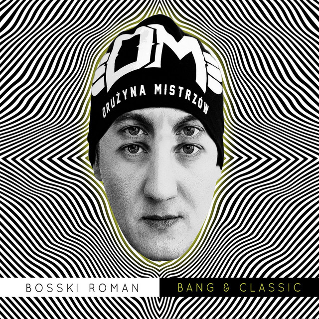 Bosski Roman – Bang & Classic