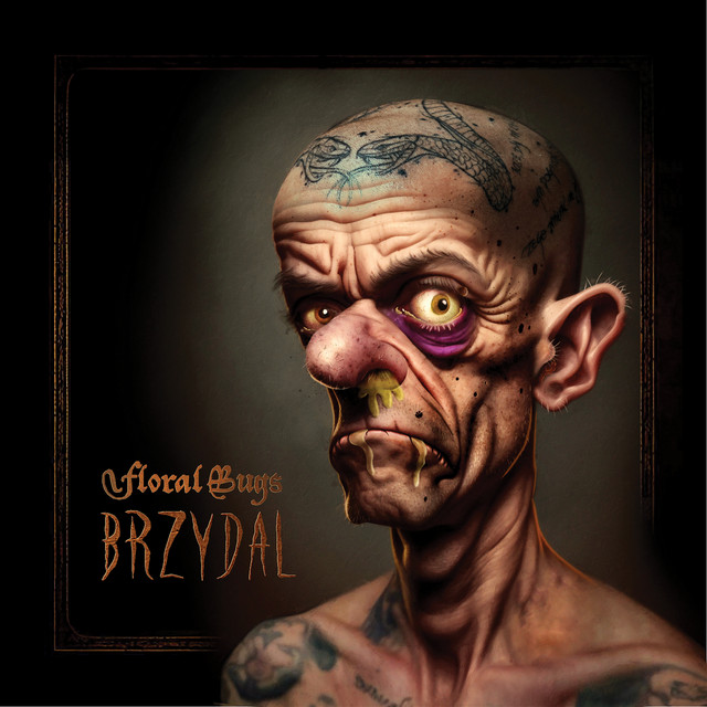Floral Bugs – Brzydal EP