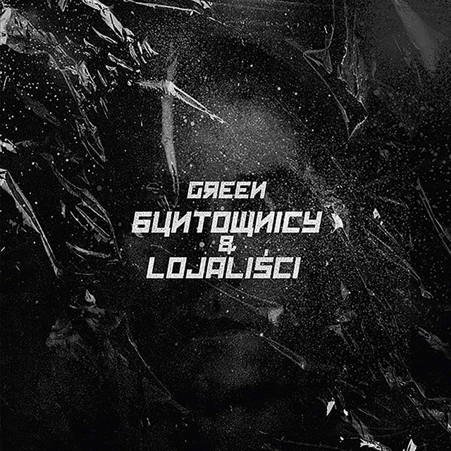 Green – Buntownicy i lojaliści