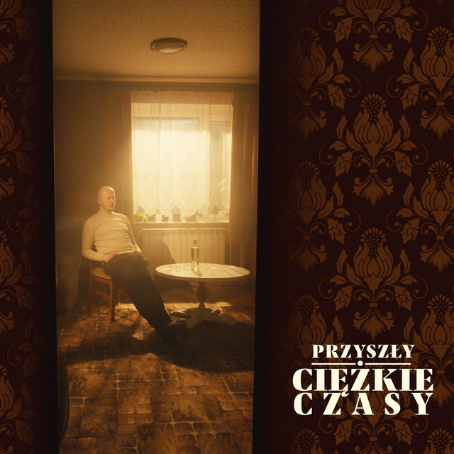 Przyszły – Ciężkie Czasy