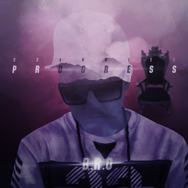 B.R.O – Człowiek Progress