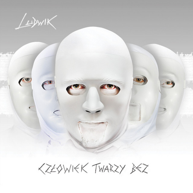 Ludwik – Człowiek Twarzy Bez