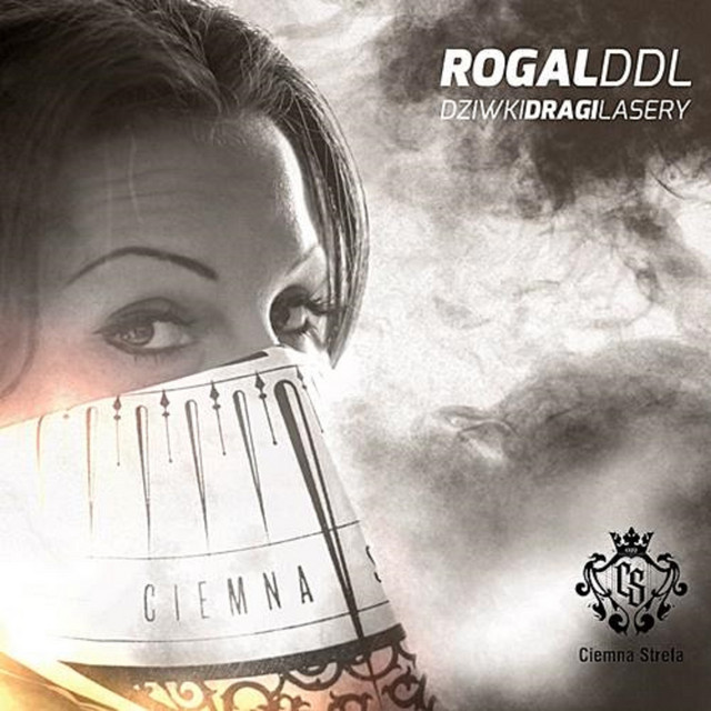 Rogal DDL – Dziwki, Dragi, Lasery