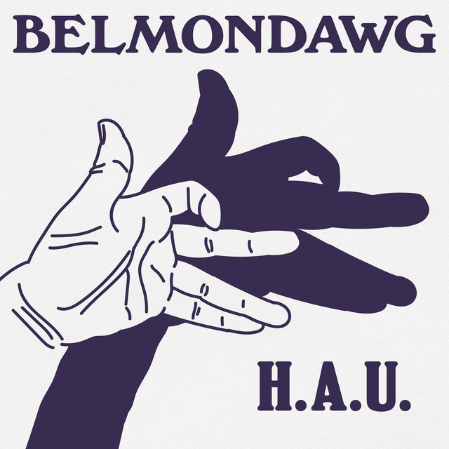 Belmondawg – H.A.U EP+