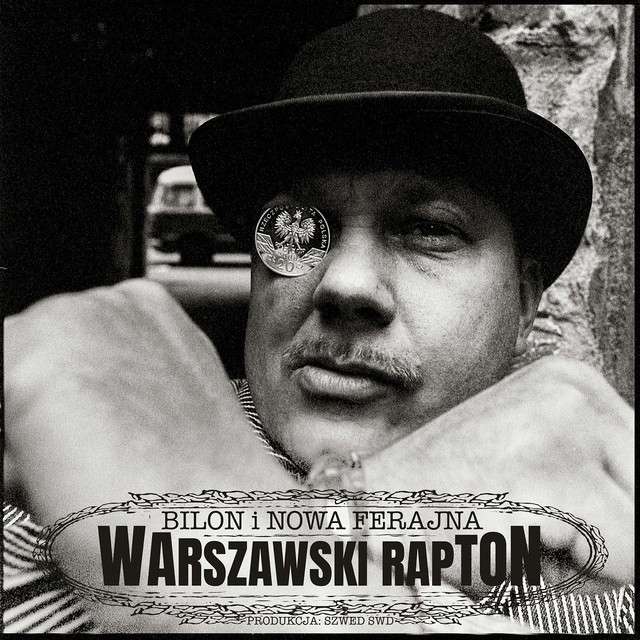 Bilon / Nowa Ferajna – Warszawski Rapton