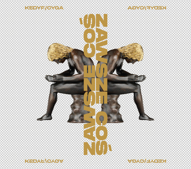 Kedyf / Cyga – Zawsze coś