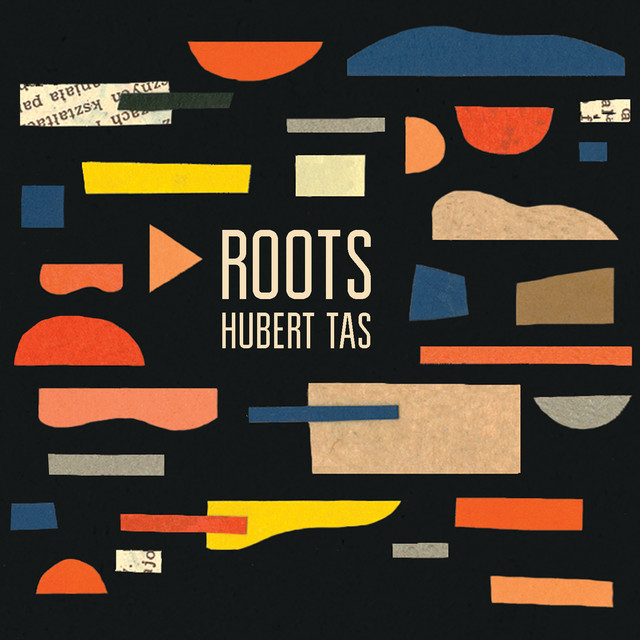 Hubert Tas – Roots