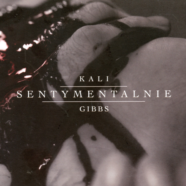 Kali / Gibbs – Sentymentalnie