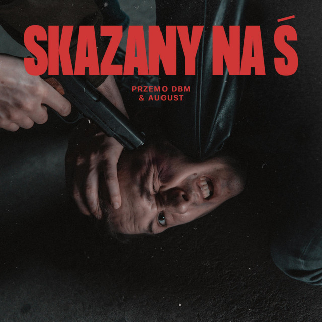 Przemo DBM / August – Skazany na Ś