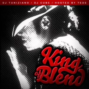 DJ Tuniziano / DJ Cube / Tede – King of Blend