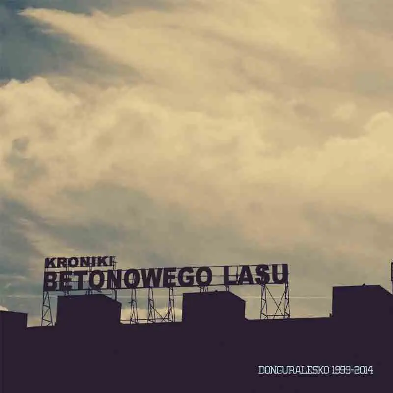 DonGuralEsko – Kroniki betonowego lasu