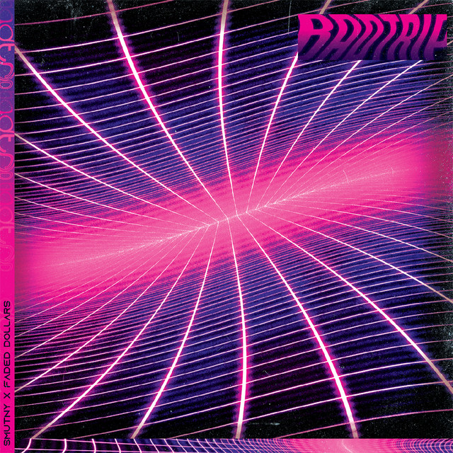 Smutny / Faded Dollars – Bad Trip