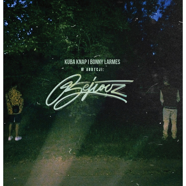 Kuba Knap / Bonny Larmes – Bejłocz