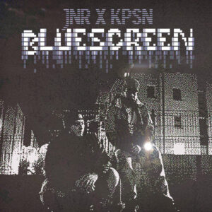JNR/KPSN – Bluescreen EP