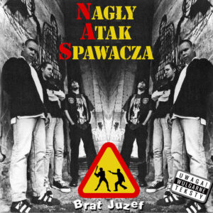 Nagły Atak Spawacza – Brat Juzef