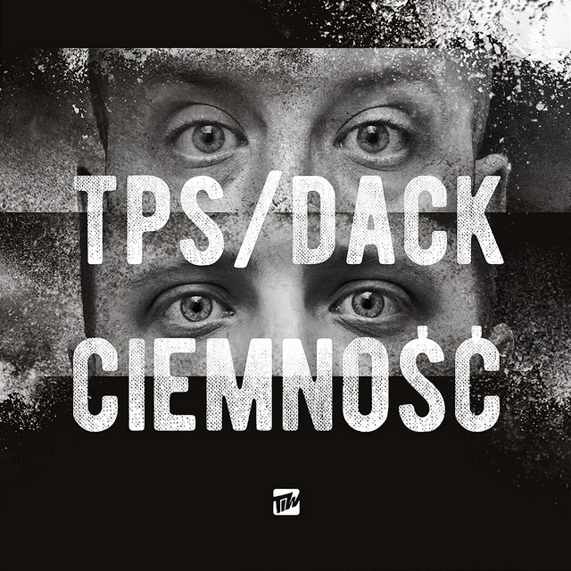 TPS / Dack – Ciemność