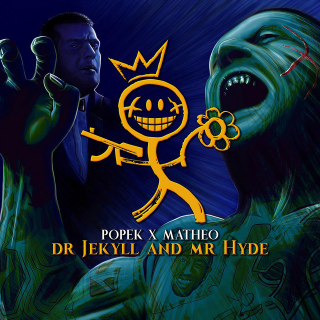 Popek / Matheo – Dr Jekyll & Mr Hyde