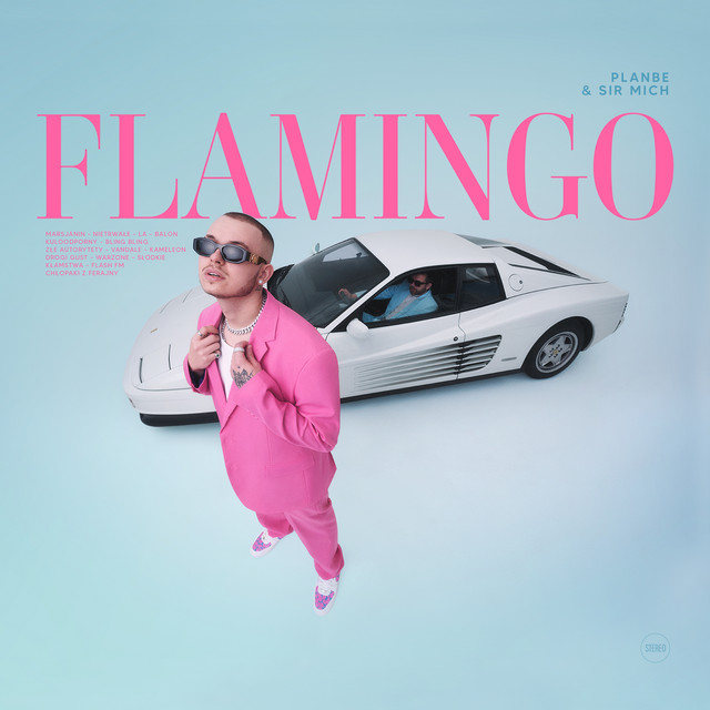 PlanBe / Sir Mich – Flamingo