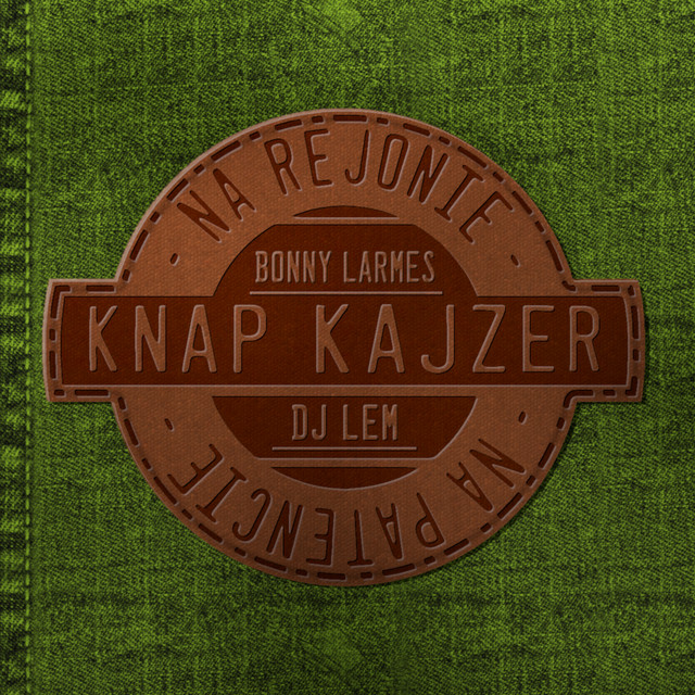 Kuba Knap x Kajzer – Koalicja Na Rejonie Na Patencie