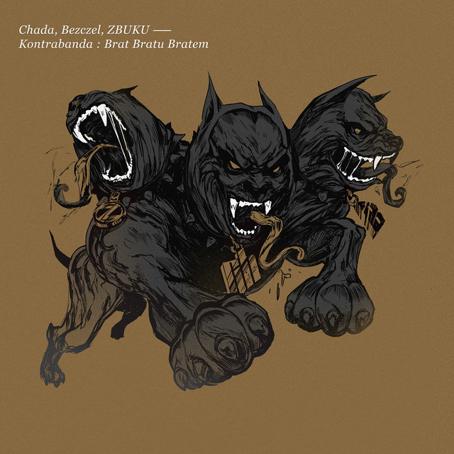 Chada / Bezczel / ZBUKU – Kontrabanda: Brat Bratu Bratem