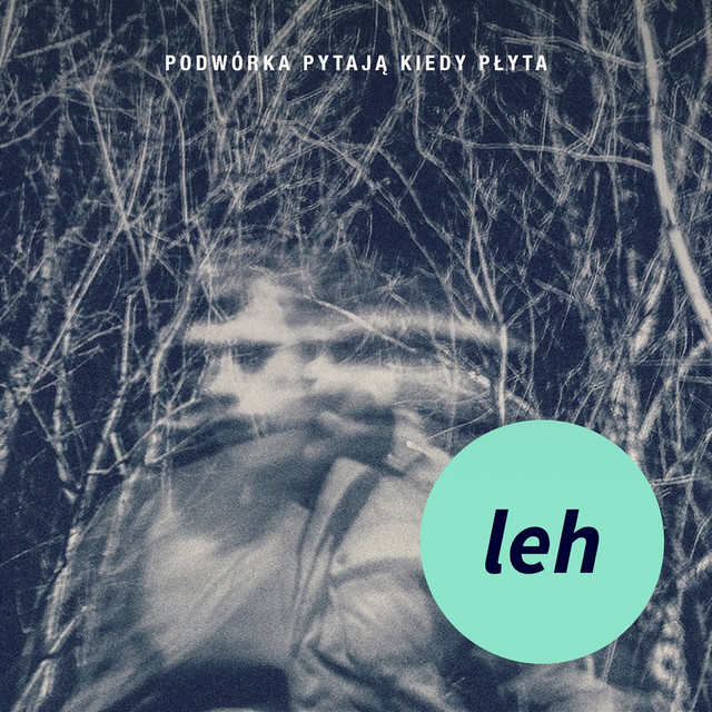 Leh ‎ – Podwórka Pytają Kiedy Płyta