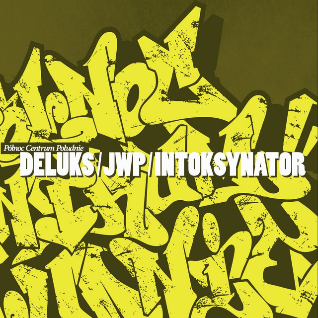 Deluks / JWP / Intoksynator ‎ – Północ Centrum Południe
