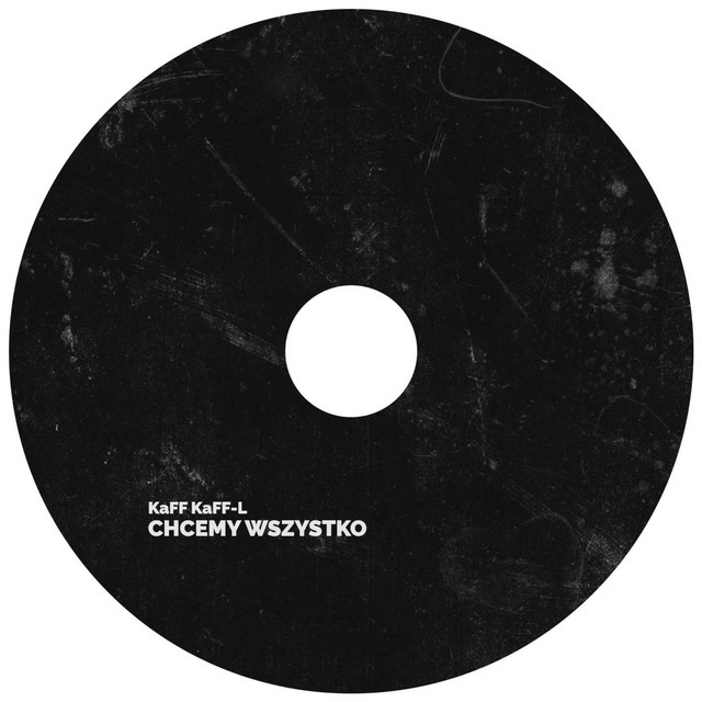 KaFF KaFF-L – Chcemy Wszystko