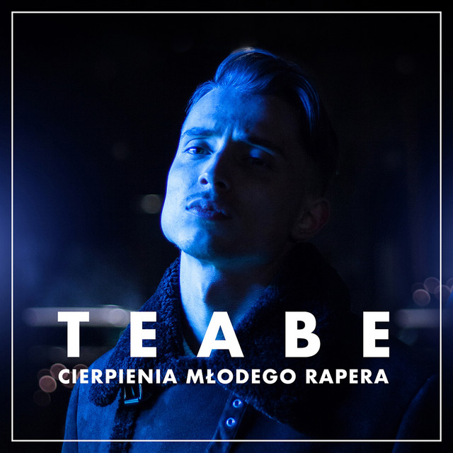 Teabe – Cierpienia Młodego Rapera EP