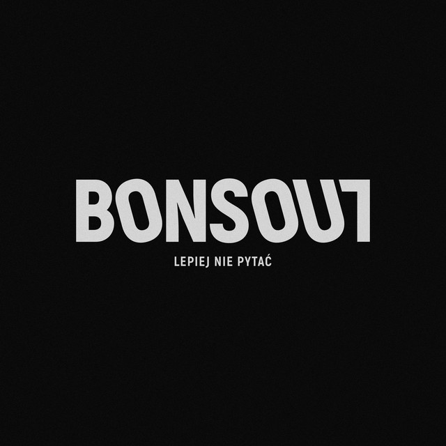 Bonsoul – Lepiej nie pytać