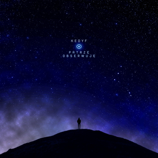 Kedyf – Patrzę, Obserwuję