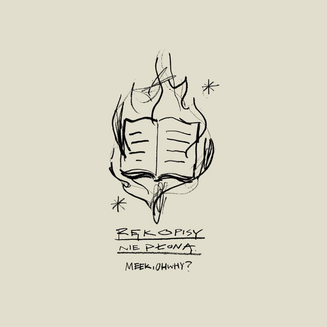 Meek, Oh Why? – Rękopisy nie płoną EP