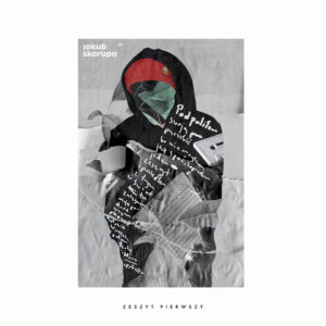 Jakub Skorupa – Zeszyt pierwszy